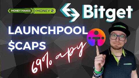 69% APY 😁 Launchpool $CAPS na BITGET ✅
