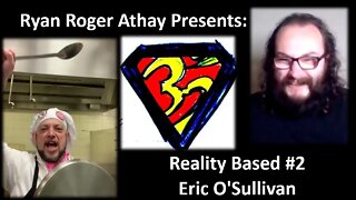 Reality Based #2 Eric O'Sullivan