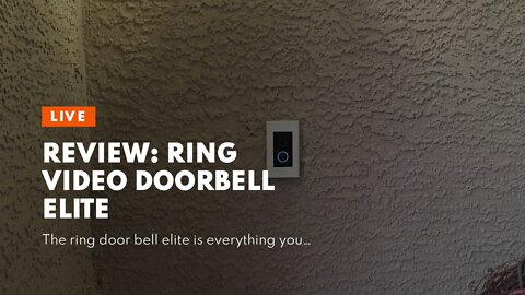 Review: Ring Video Doorbell Elite