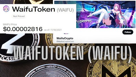 WaifuToken (WAIFU) new coin, current value $0.00002816 #crypto