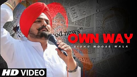 Own Way - Sidhu Moose Wala (Official Video) New Punjabi Song 2023 | Latest Punjabi Song