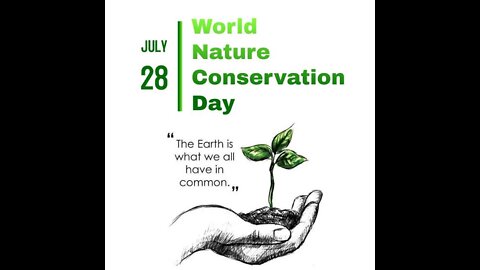 WORLD NATURE CONSERVATION DAY.