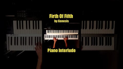 Firth Of Fifth - Piano Interlude