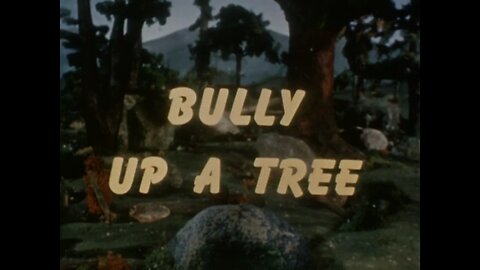 Davey and Goliath - "Bully Up a Tree"