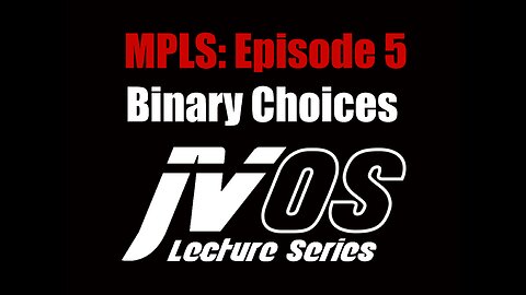 E5 MPLS: Binary Choices