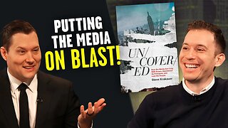 Uncovering the WORST of the Mainstream Media with Steve Krakauer | Ep 671