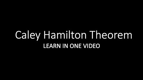 Caley Hamilton Theorem | Learn in One Video