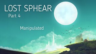 Lost Sphear Part 4 - Manipulated