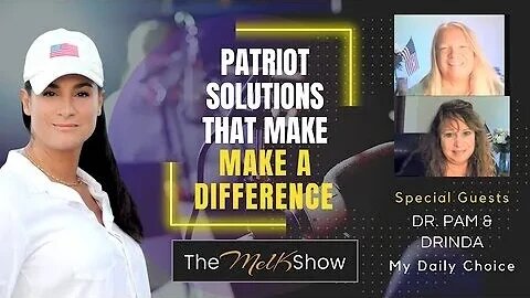Mel K With Dr. Pam & Family - Patriot Solutions that Make a Difference 7/9/2023