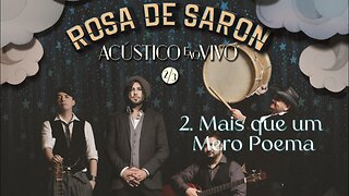 Mais Que Um Mero Poema - Rosa de Saron - DVD Acústico e Ao Vivo 2/3