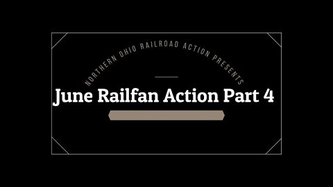 June Rail Action 2021 Part 4
