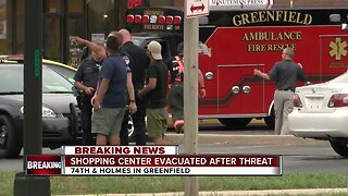 Greenfield shopping center evacuated after threat
