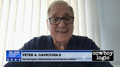 Cowboy Logic - 07/27/24: Peter Cavicchia, Special Agent, US Secret Service, Retired