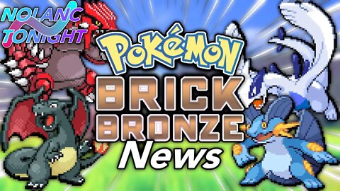 NOLANC TONIGHT | Pokemon Brick Bronze News