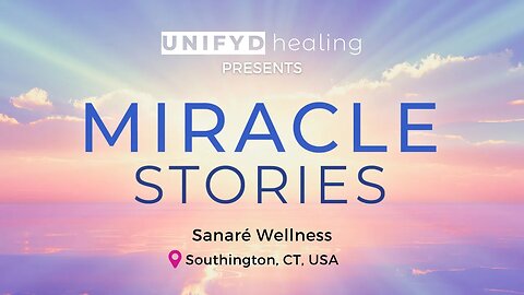 MIRACLE STORIES in Southington, CT | UNIFYD Healing