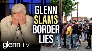 Title 42 ENDING: 'Texas as We Know It Could Be OVER' | Glenn TV | Ep 275