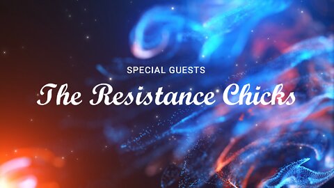 Ministry Spotlight Ep 18 Resistance Chicks