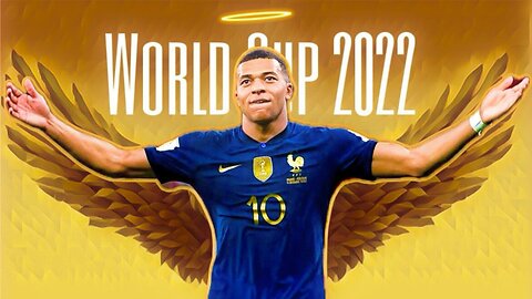 KYLIAN MBAPPE WORLD CUP 2022 - FREAK OF NATURE