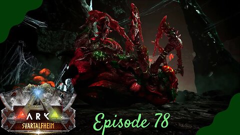 Svartalfheim! Alpha Broodmother Down! - ARK - Episode 78