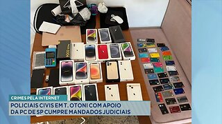 Crimes pela Internet: Policiais Civis em T. Otoni com Apoio da PC de SP Cumpre Mandados Judiciais.