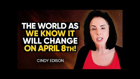 APRIL 8th ECLIPSE: Channeler Predicts CRITICAL Change for Humanity's FATE! | Cindy Edison