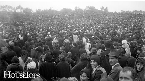 Fatima: The Miracle of October 13th, 1917