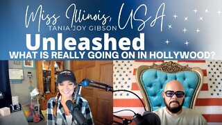UNLEASHED What is Really Going On In Hollywood? | Ms. IL, USA Tania Joy Gibson