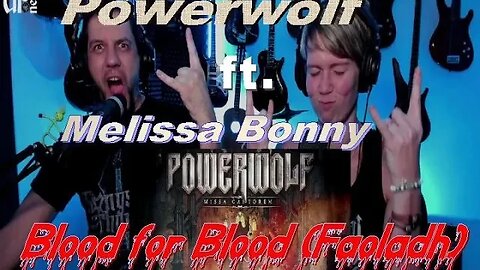 Powerwolf ft. Melissa Bonny - Blood for Blood (Faoladh) - Live Streaming with Songs and Thongs