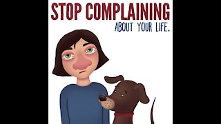Stop complaining about your life [GMG Originals]