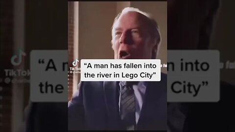 "A Man has fallen into the river of Lego City"