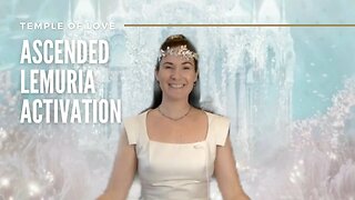 Temple of Love | Ascended Lemuria Activation