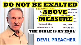 Do Not Be Exalted Above Measure