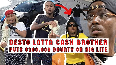 ⚡️BREAKING NEWS: Desto Lotta Cash Brother Puts "$100,000 Bounty On Big Lite" Over Young Dolph 🥴