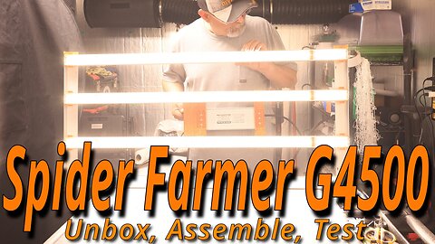 Spider Farmer G4500 LED: Unbox, Assemble, & Test