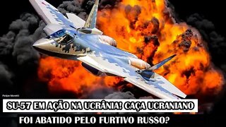 Su-57 Em Ação Na Ucrânia! Caça Ucraniano Foi Abatido Pelo Furtivo Russo?