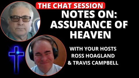 NOTES ON: ASSURANCES OF HEAVEN | THE CHAT SESSION