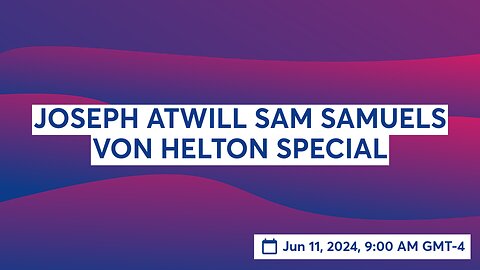 Joseph Atwill Sam Samuels Von Helton Special