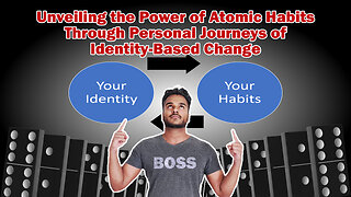 Unveiling the Power of Atomic Habits Through Personal Journeys of Identity-Based Change