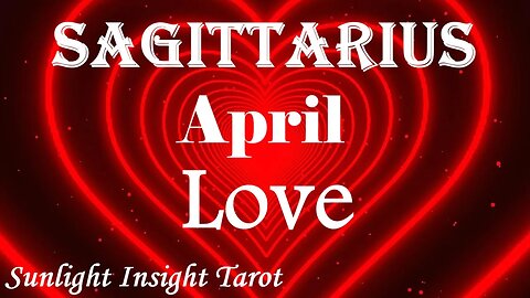 Sagittarius *Two Souls, One Deep Love, Union Takes Flight and the Stars Align* April 2023 Love