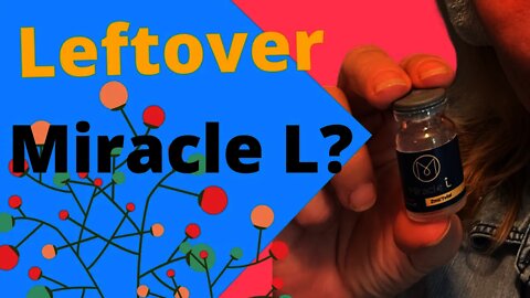 Leftover Miracle L in Bottom of Vial? Let’s Use It ! 🤗