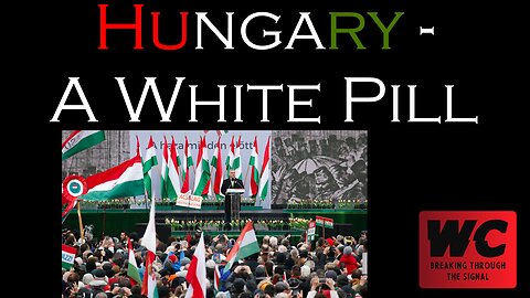 Hungary - A White Pill