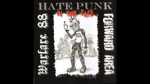 Forward Area - Hate Punk in Your Face FULL ALBUM