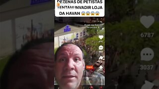 Dezenas de petistas tentam invadir as lojas Havan