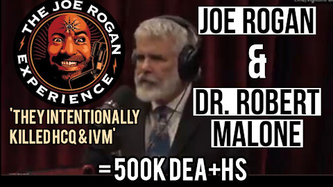 Dr. Malone on Joe Rogan: 'Dems & Big Pharma Killed HCQ, IVM that Led to 500k Deaths in US'