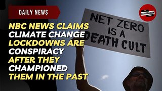 NBC News Claims Climate Change Lockdowns Are Conspiracy After They Championed them In The Past