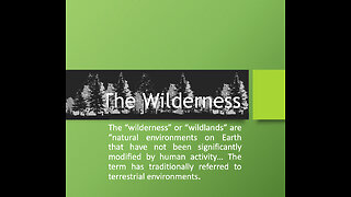 The Wilderness: Is this a place of fear or a place of safety?