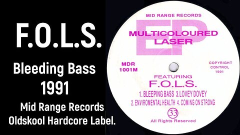 F.O.L.S – Multicoloured Laser EP Bleeding bass (1991) Breakbeat, Hardcore, Techno