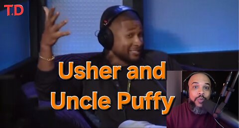 Usher And Uncle Puffy