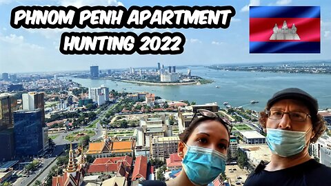 Apartment Hunting Phnom Penh Cambodia 2022 🇰🇭