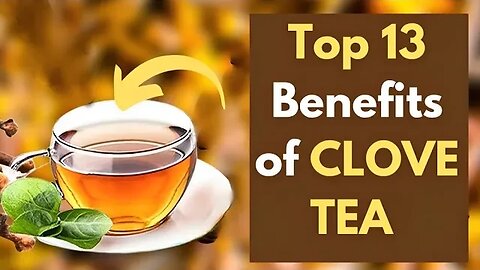 DRINK CLOVE TEA EVERY DAY | TOP 10 Health Benefits of Clove Tea in 2023
